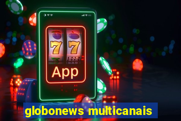 globonews multicanais